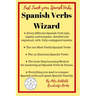 Spanish Verbs Wizard: Everything you need to conquer Spanish verbs and speak Spanish fluently