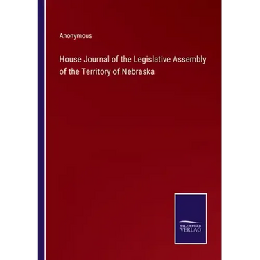 House Journal of the Legislative Assembly of the Territory of Nebraska