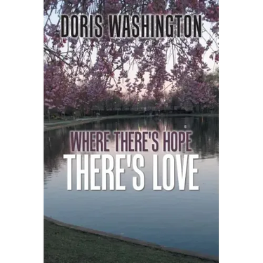 Where There's Hope- There's Love: Poems of Hope & Love for Today & Tomorrow
