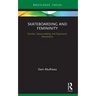 Skateboarding and Femininity: Gender, Space-Making and Expressive Movement