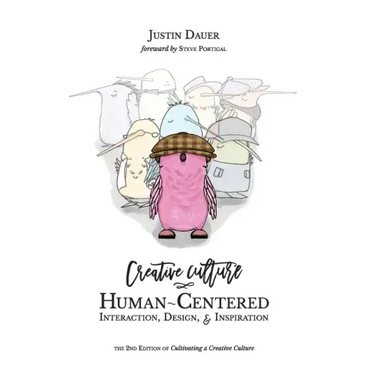 Creative Culture: Human-Centered Interaction, Design, & Inspiration