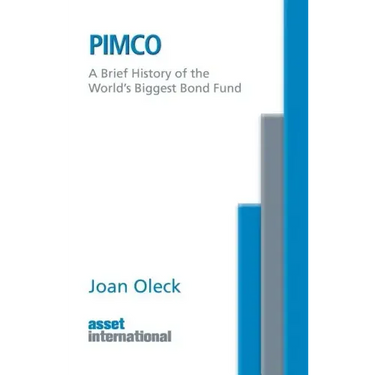Pimco: A Brief History of the World's Biggest Bond Fund