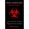 Real Unsolved Case Files: List Of True Crime Mysterious Stories