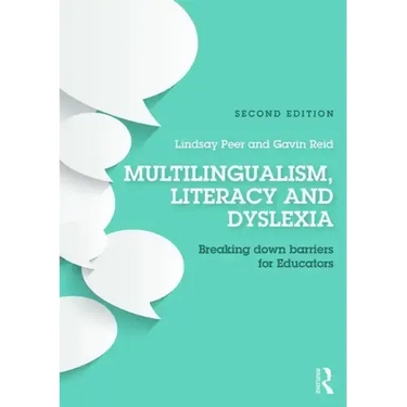 Multilingualism, Literacy and Dyslexia: Breaking down barriers for educators