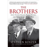The Brothers: John Foster Dulles, Allen Dulles, and Their Secret World War