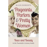 Pageants, Parlors, and Pretty Women: Race and Beauty in the Twentieth-Century South