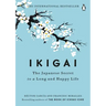Ikigai: The Japanese Secret to a Long and Happy Life