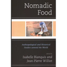 Nomadic Food: Anthropological and Historical Studies around the World