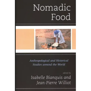 Nomadic Food: Anthropological and Historical Studies around the World