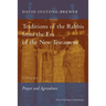 Traditions of the Rabbis from the Era of the New Testament, volume 1: Prayer and Agriculture