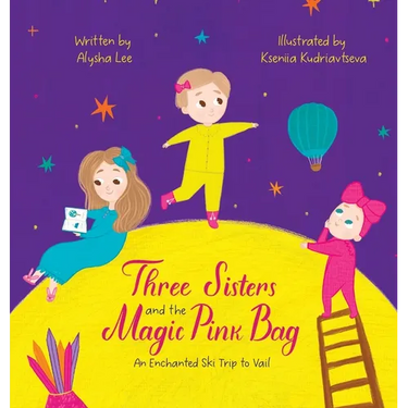 Three Sister and the Magic Pink Bag: An Enchanted Ski Trip to Vail