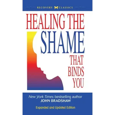 Healing the Shame that Binds You