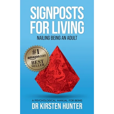 Signposts for Living Book 6, Nailing Being an Adult - Have the Skills: A Psychological Manual for Being