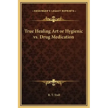 True Healing Art or Hygienic vs. Drug Medication