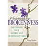 A Spirituality for Brokenness: Discovering Your Deepest Self in Difficult Times
