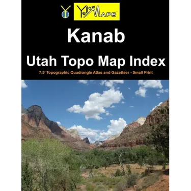 Kanab Utah Topo Map Index: 7.5' Topographic Quadrangle Atlas and Gazetteer - Small Print
