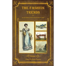 The Fashion Trends of Ackermann's Repository of Arts, Literature, Commerce, Etc.: With Additional Pictorial Reference to All Other Plates Issued 1824-