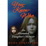 YOU-KNOW-WHO An Alienated Daughter's Memoir