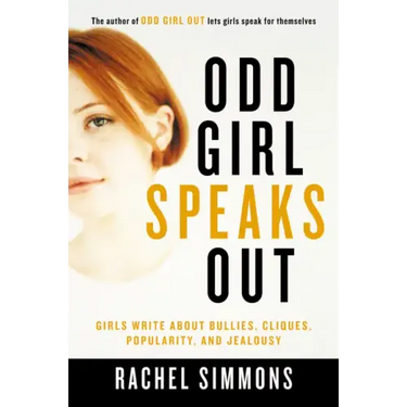 Odd Girl Speaks Out: Girls Write about Bullies, Cliques, Popularity, and Jealousy