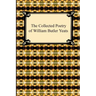 The Collected Poetry of William Butler Yeats
