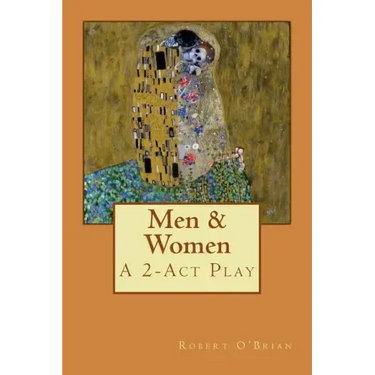 Men & Women: A 2-Act Play