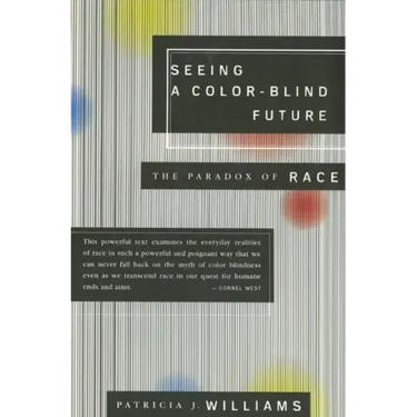 Seeing a Color-Blind Future: The Paradox of Race