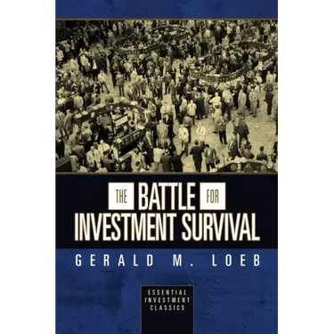 The Battle for Investment Survival (Essential Investment Classics)