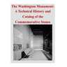 The Washington Monument: A Technical History and Catalog of the Commemorative Stones