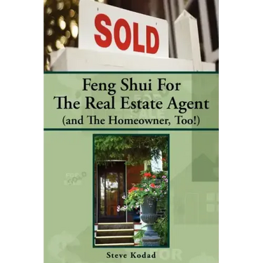 Feng Shui for the Real Estate Agent (and the Homeowner, Too!)