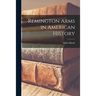Remington Arms in American History