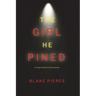 The Girl He Pined (A Paige King FBI Suspense Thriller-Book 1)