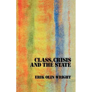 Class, Crisis and the State