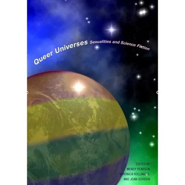 Queer Universes: Sexualities in Science Fiction