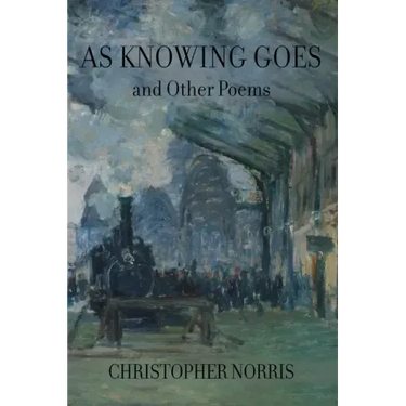 As Knowing Goes and Other Poems