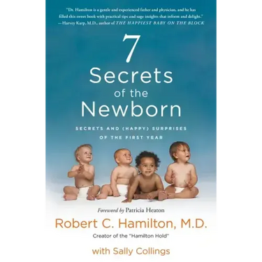 7 Secrets of the Newborn: Secrets and (Happy) Surprises of the First Year
