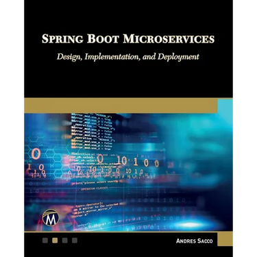 Spring Boot Microservices: Design, Implementation and Deployment