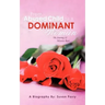 From Abused Child to a Dominant Woman: The Journey of Mistress Rose