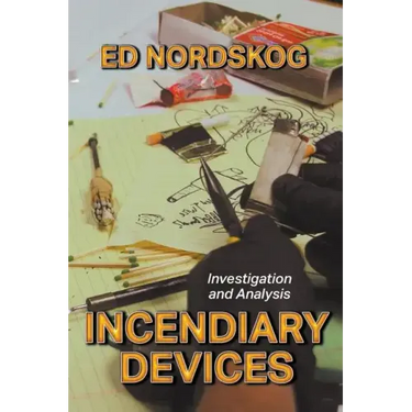 Incendiary Devices: Investigation and Analysis