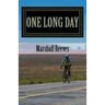 One Long Day: An inside look at Race Across America, "The World's Toughest Bicycle Race"