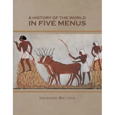A History of the World in Five Menus