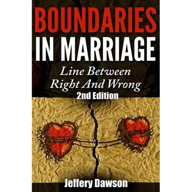 Boundaries: Boundaries In Marriage: Line Between Right And Wrong
