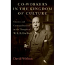 Co-Workers in the Kingdom of Culture: Classics and Cosmopolitanism in the Thought of W. E. B. Du Bois