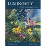 Luminosity: The Self-Healing Light In You