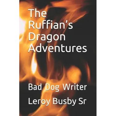 The Ruffian's Dragon Adventures: Bad Dog Writer