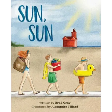 Sun, Sun: The Joy of a Summer Day at the Beach ... A stunningly illustrated, fun and delightful rhyming book for Kids 2-6 (perfe
