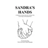 Sandra's Hands: A Reflective Journey from the Vietnam War to the Siege of Wounded Knee