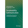 Sustainability Communication: Interdisciplinary Perspectives and Theoretical Foundation
