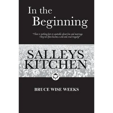 In the Beginning: Salleys Kitchen