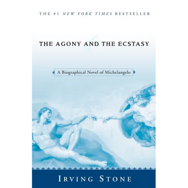 The Agony and the Ecstasy: A Biographical Novel of Michelangelo