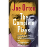 The Complete Plays: The Ruffian on the Stair; Entertaining Mr. Sloane; The Good and Faithful Servant; Loot; The Erpingham Camp; Funeral Games; What th